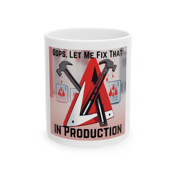 In Production Ceramic Mug, (11oz, 15oz)