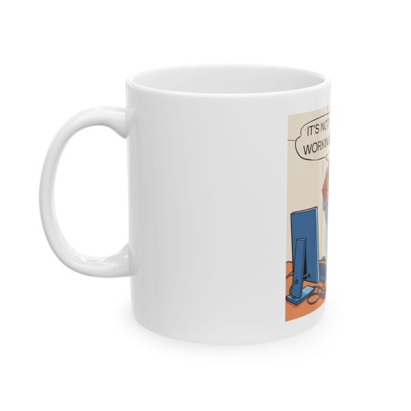 Not Working Ceramic Mug, (11oz, 15oz) - Image 2