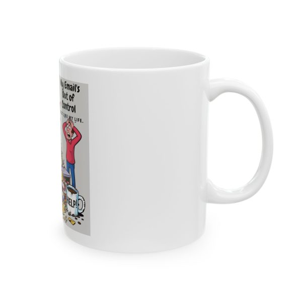 Emails out of control Ceramic Mug, (11oz, 15oz) - Image 3